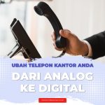 Ubah-Telepon-Kantor-Anda-Dari-Analog-ke-Digital-ip-pbx