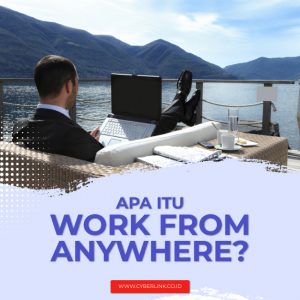 Apa-Itu-Work-Form-Anywhere
