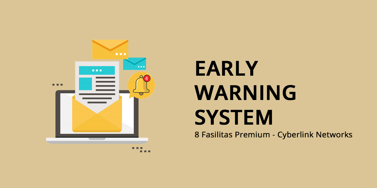 Early Warning System - Cyberlink Networks - Cyberlink.co.id