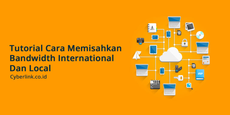 Tutorial Cara Memisahkan Bandwidth International Dan Local