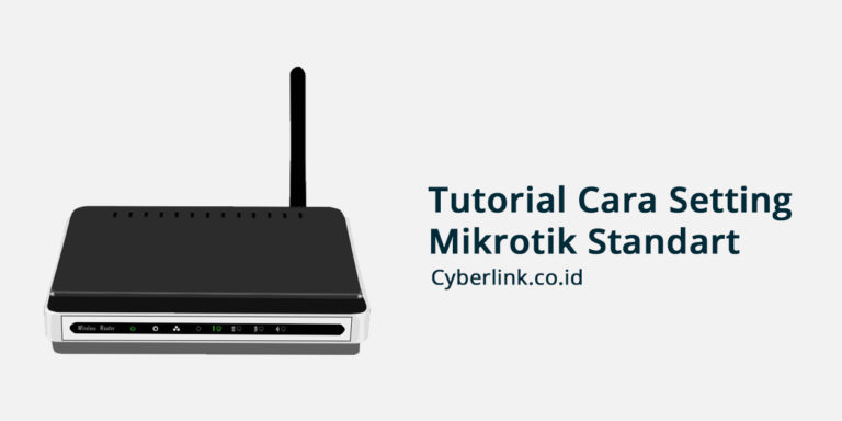 Tutorial Cara Setting Mikrotik Standart