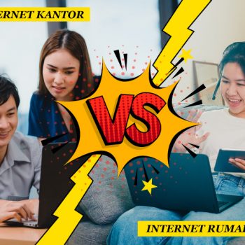Perbedaan harga internet kantor dengan internet rumahan