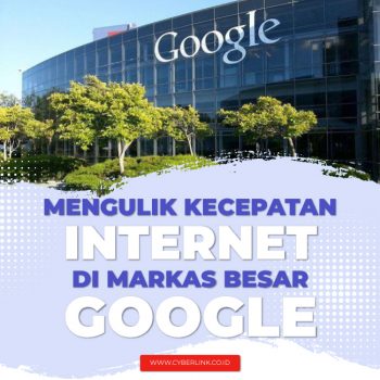 Mengulik-Kecepatan-Internet-di-Markas-Besar-Google
