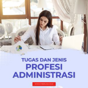 Fresh Graduate | Tugas Dan Jenis Profesi Staff Administrasi